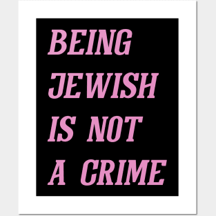 Being Jewish Is Not A Crime (Pink) Posters and Art